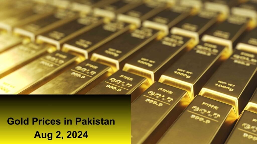 Gold Prices in Pakistan Today – Aug 2, 2024